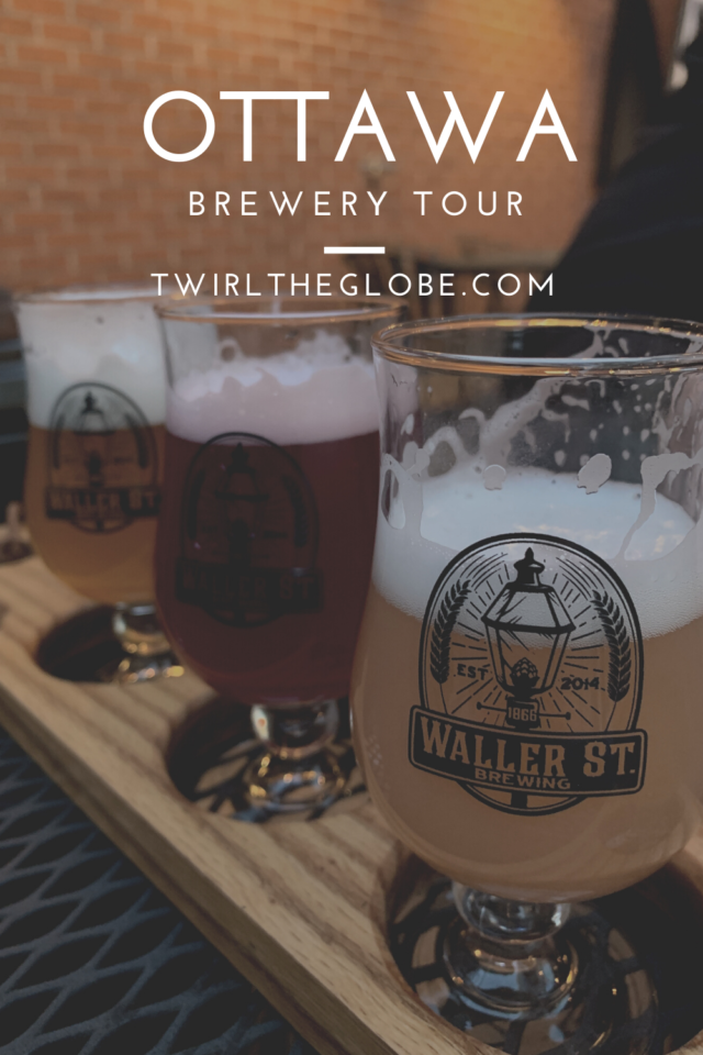 An Ottawa, Ontario Brewery Tour Twirl The Globe